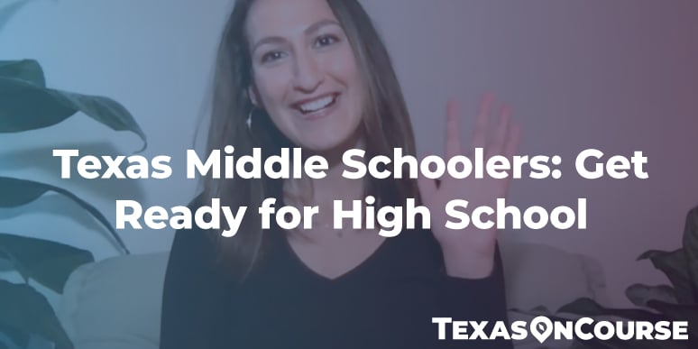 Texas middle schoolers: get ready for high school