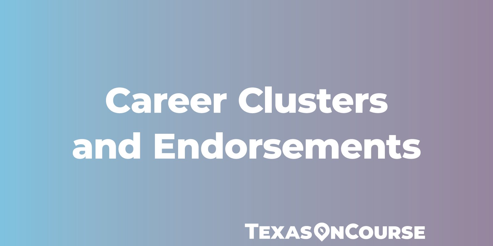 Career Clusters and Endorsements